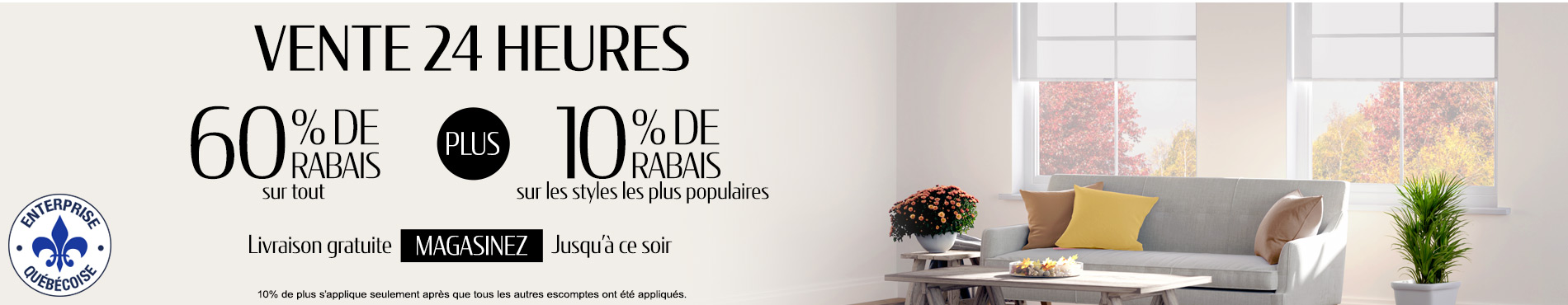 60% de rabais sur tout + 10% supplémentaire sur les stores les les catégories et styles les plus vendus