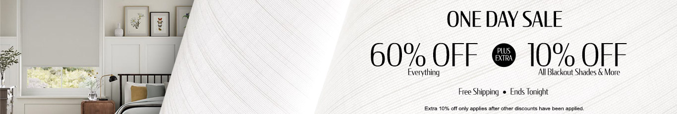 60% off everything + 10% off All Blackout Shades & More