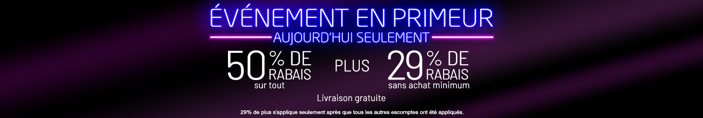 50% de rabais sur tout + 29% de rabais