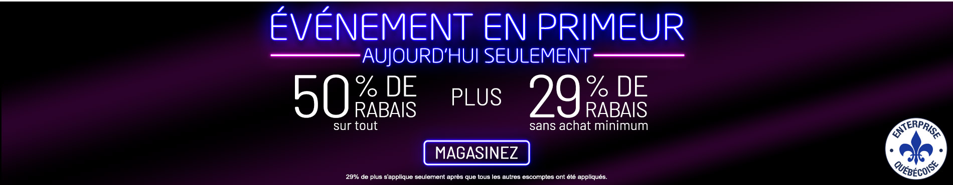 50% de rabais sur tout + 29% de rabais