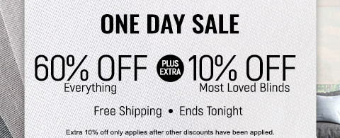 60% off everything + Extra 10% off most loved blinds