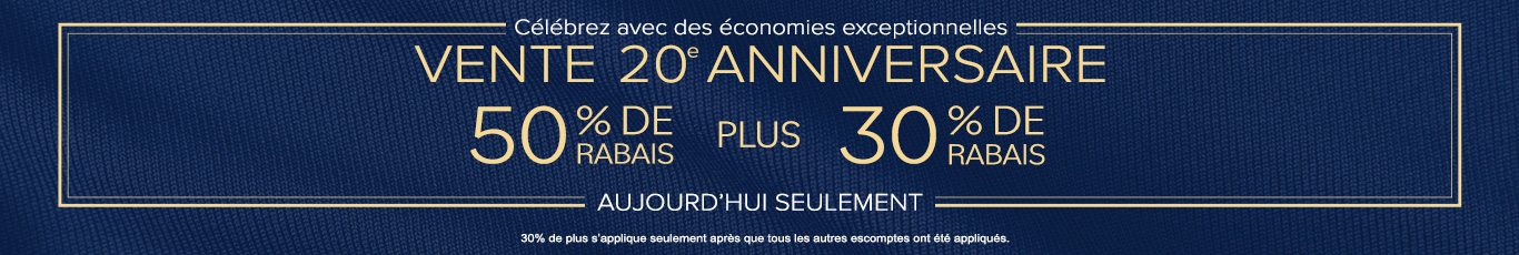 50% + 28% de rabais supplémentaire sur tout