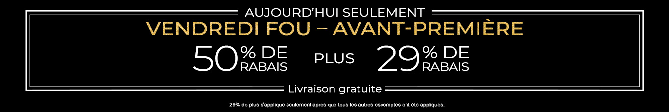 50% de rabais sur tout + 29% de rabais