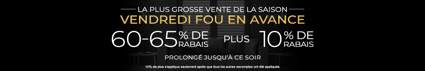 60-65% de rabais sur tout + 10% supplémentaire