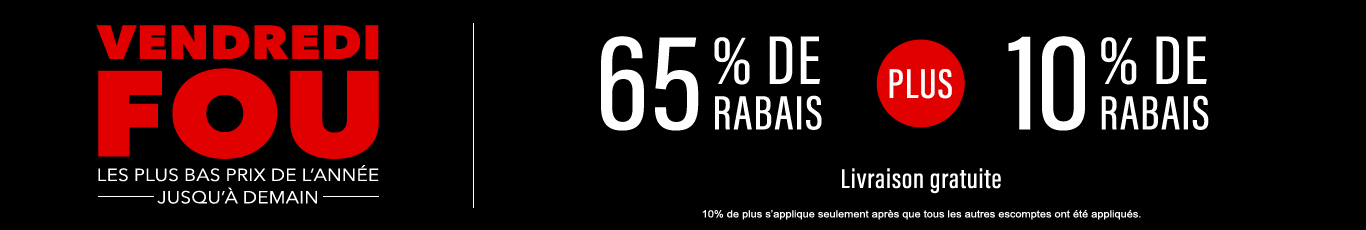 65% de rabais sur tout + 10% de rabais
