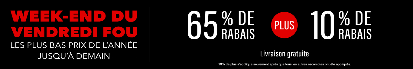 65% de rabais sur tout + 10% de rabais