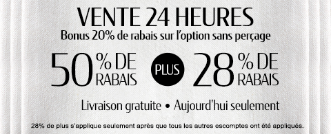 50% + 28% de rabais supplémentaire sur tout