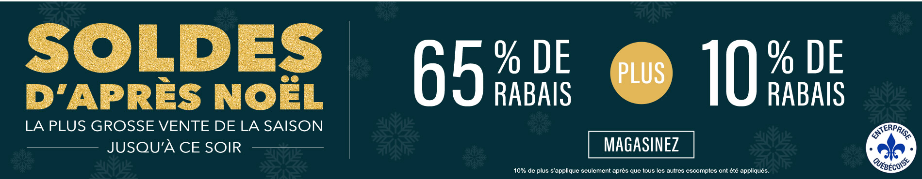 65% de rabais sur tout + 10% de rabais