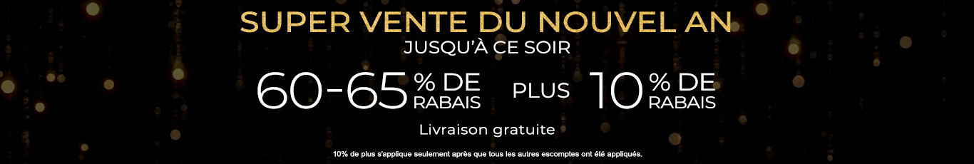 60-65% de rabais sur tout + 10% supplémentaire