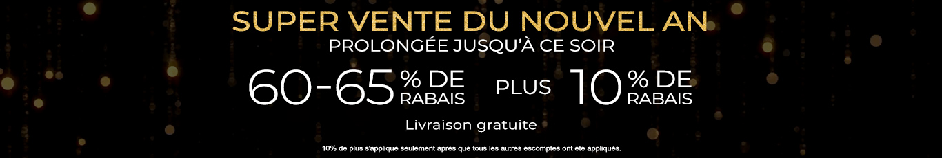 60-65% de rabais sur tout + 10% supplémentaire