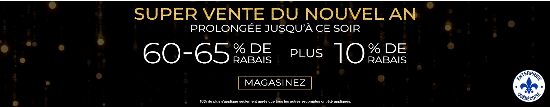 60-65% de rabais sur tout + 10% supplémentaire