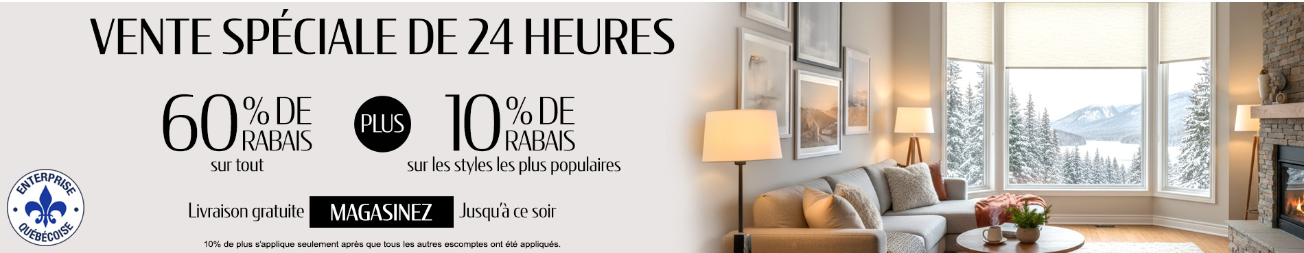 60% de rabais sur tout + 10% supplémentaire sur les stores les les catégories et styles les plus vendus