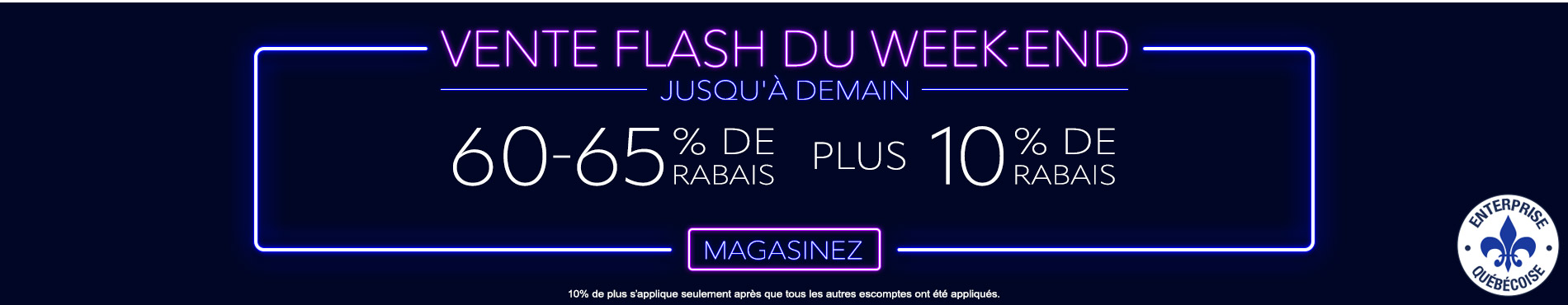60-65% de rabais sur tout + 10% supplémentaire