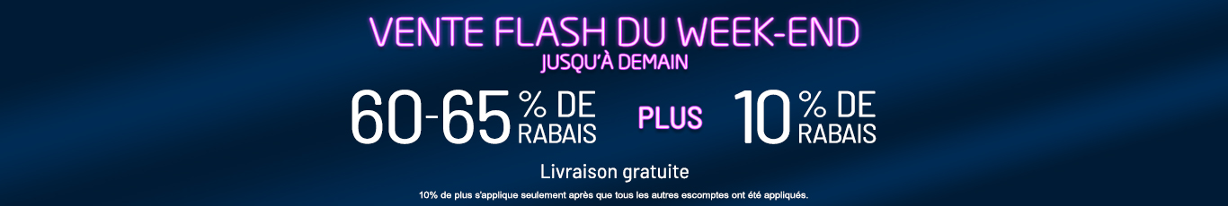 60-65% de rabais sur tout + 10% supplémentaire