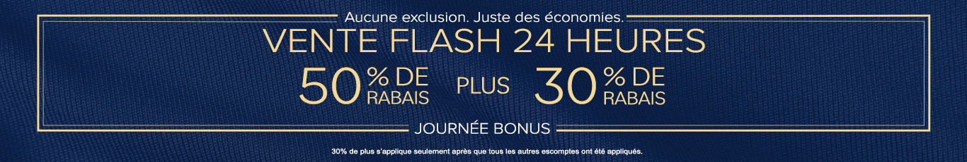 50% de rabais sur tout + 30% de rabais