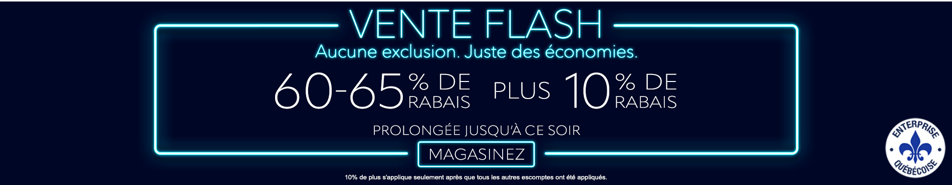 60-65% de rabais sur tout + 10% supplémentaire