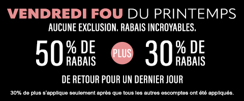 50% de rabais sur tout + 30% de rabais