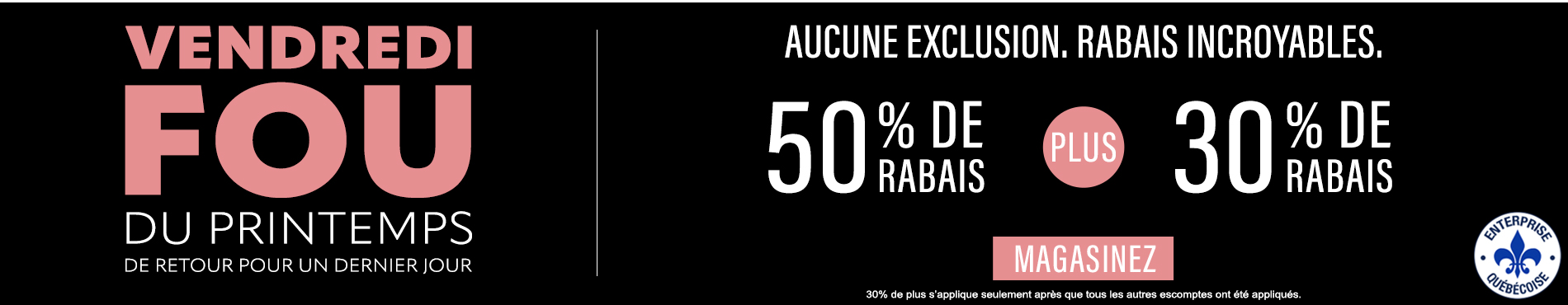 50% de rabais sur tout + 30% de rabais