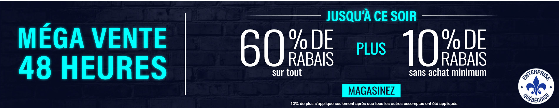 60% + 20% de rabais supplémentaire sur tout