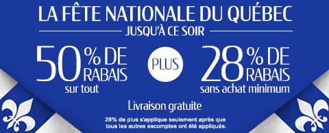 50% de rabais sur tout + 28% de rabais sur les toiles à rouleau et stores cellulaires