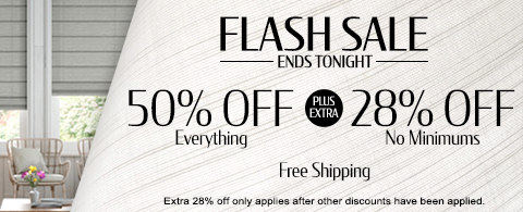 50% off everything + 28% off roller and cellular shades