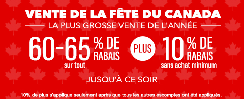 60-65% de rabais sur tout + 10% supplémentaire