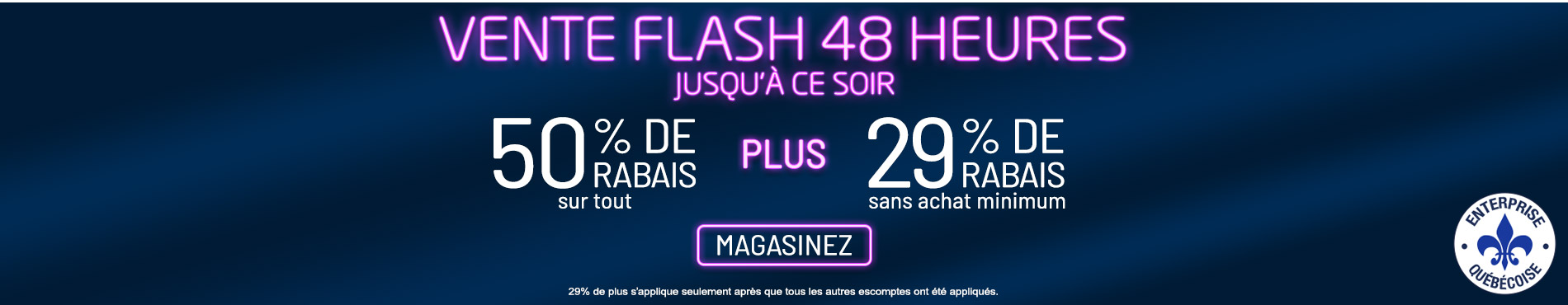50% de rabais sur tout + 29% de rabais