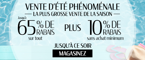 Jusqu'à 65% de rabais sur tout plus 10% supplémentaire
