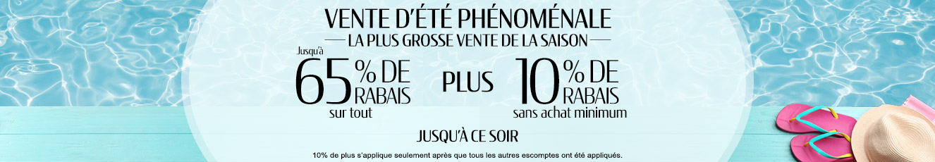 Jusqu'à 65% de rabais sur tout + 10% de rabais