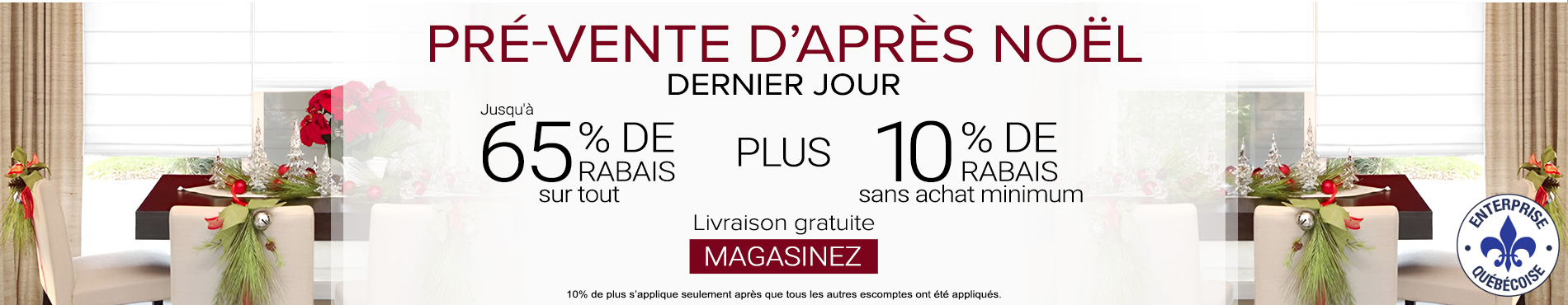 Jusqu'à 65% de rabais sur tout + 10% de rabais