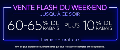 60-65% de rabais sur tout + 10% supplémentaire