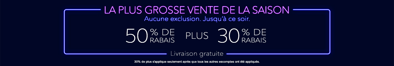 50% + 28% de rabais supplémentaire sur tout