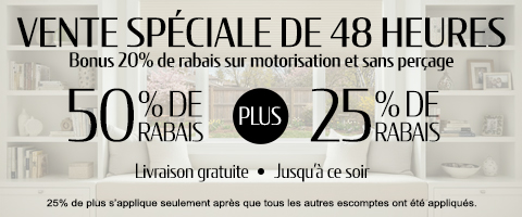 50% + 25% de rabais supplémentaire