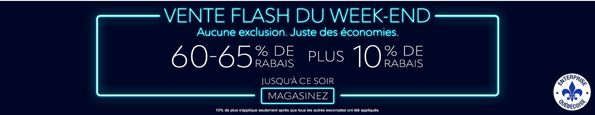 60-65% de rabais sur tout + 10% supplémentaire