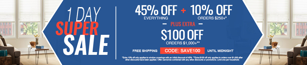 45% off everything + 10% off orders $250+ plus extra $100 off orders $1,000+