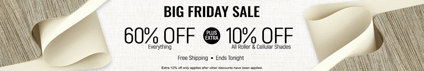 Up to 60% off everything + 10% off rollers and honeycombs 