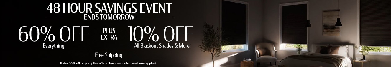 60% off everything + 10% off All Blackout Shades & More