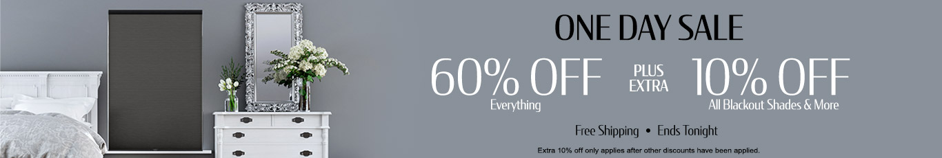 Up to 60% off everything + 10% off rollers and honeycombs 