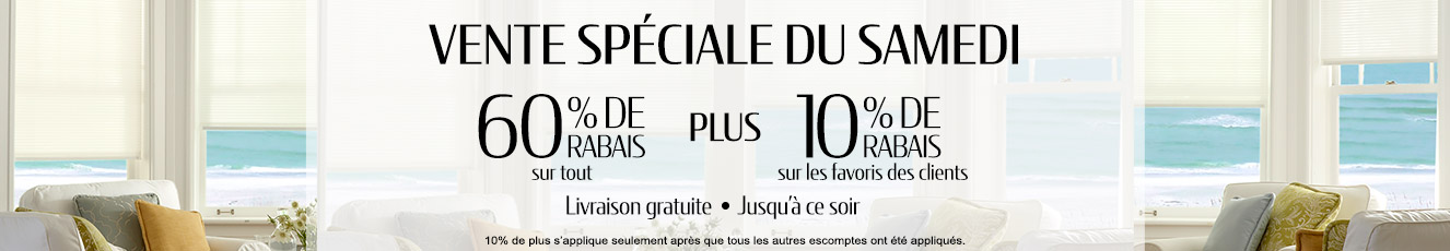 60% de rabais sur tout + 10% supplémentaire sur les favoris des clients