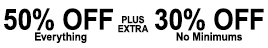 50% + 30% off everything