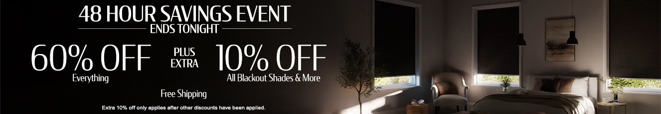 60% off everything + 10% off All Blackout Shades & More